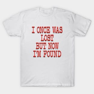 I ONCE WAS LOST T-Shirt